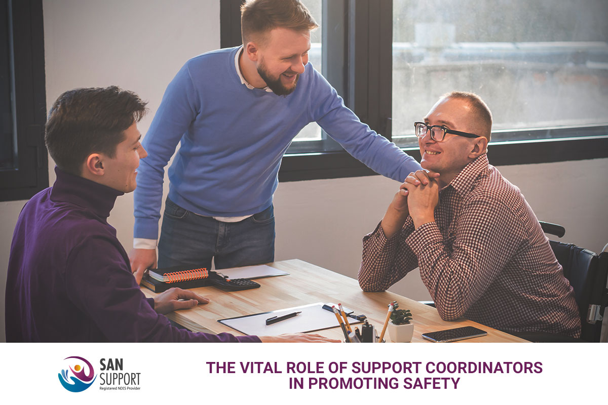 The Vital Role of Support Coordinators in Promoting Safety