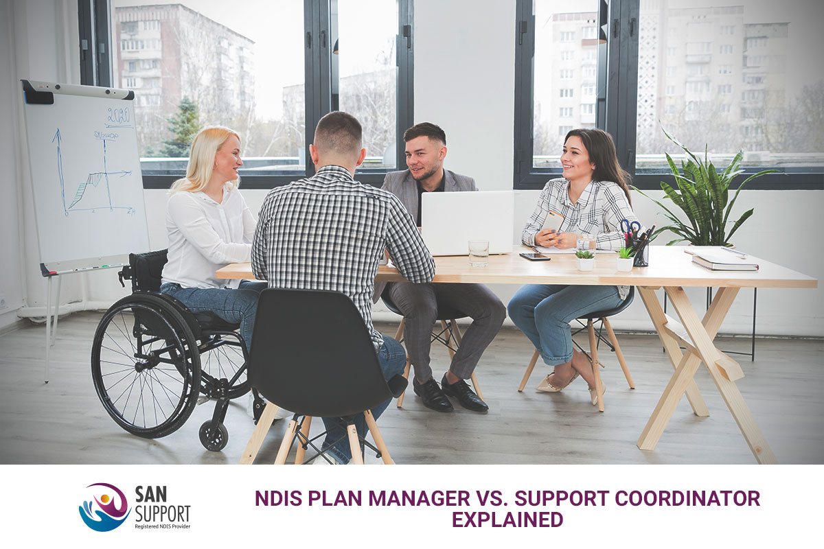 NDIS Plan Manager vs. Support Coordinator